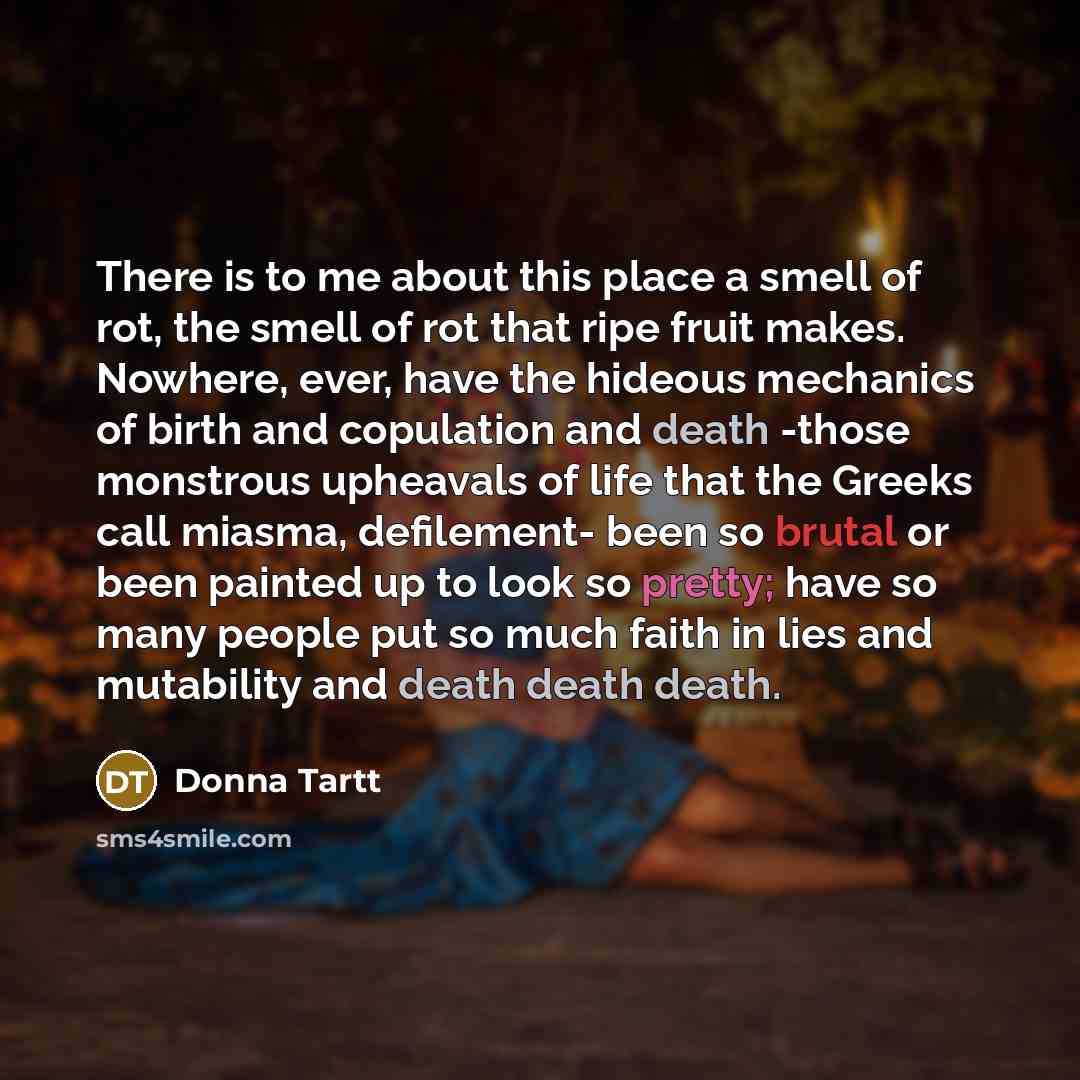 “There is to me about this place a smell of…” quote by Donna Tartt