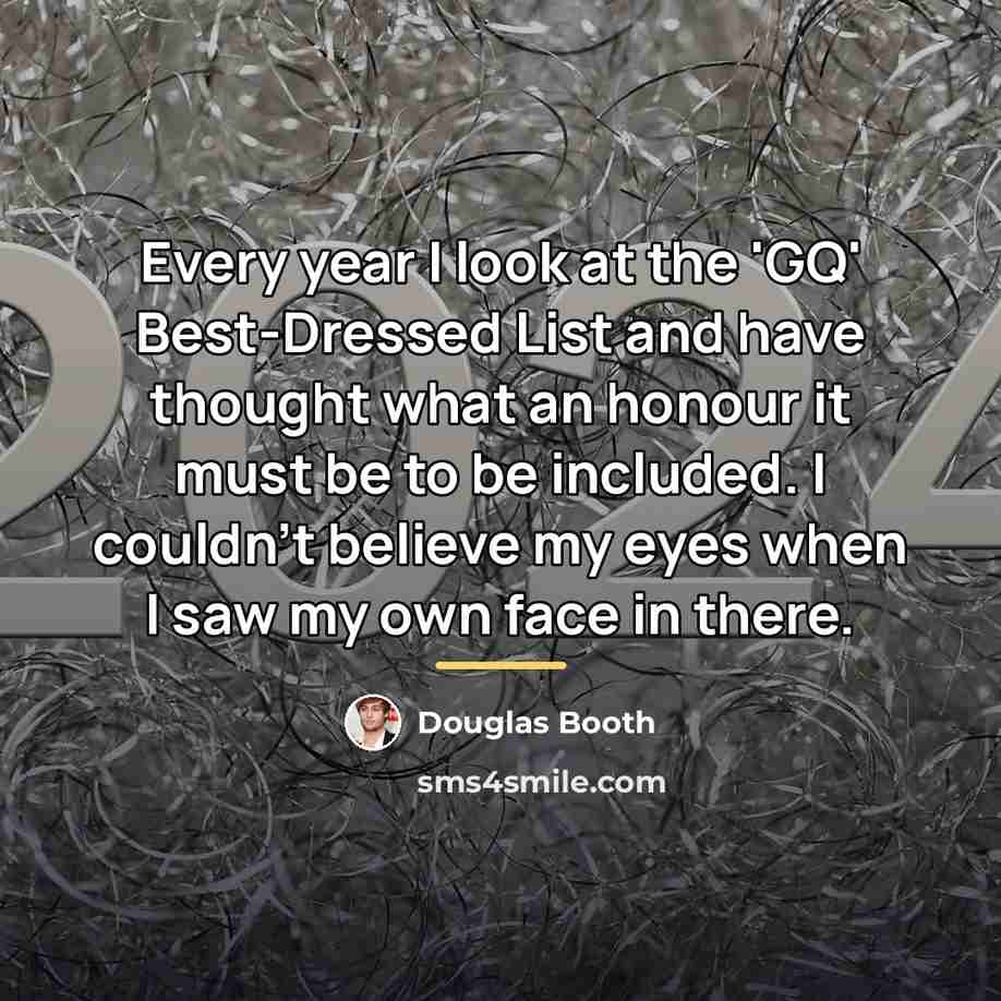 “Every year I look at the 'GQ' Best-Dressed List and…” quote by Douglas Booth