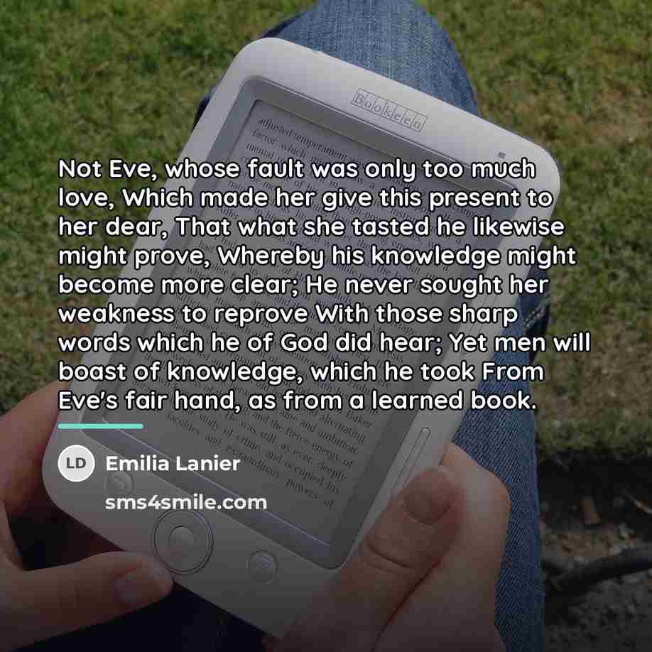 “Not Eve, whose fault was only too much love, Which…” quote by Emilia Lanier