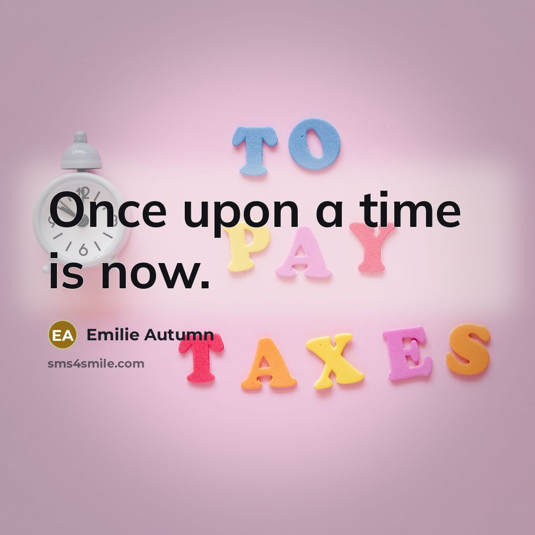 “Once upon a time is now.…” quote by Emilie Autumn
