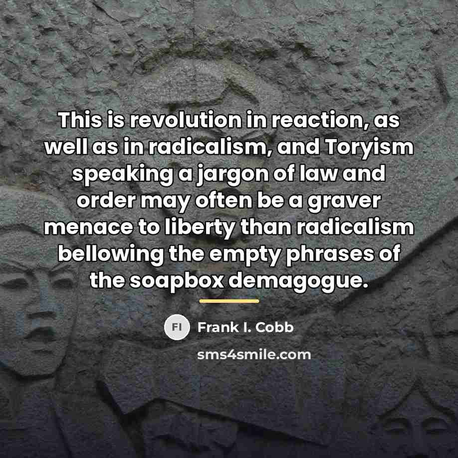 “This is revolution in reaction, as well as in radicalism,…” quote by Frank I. Cobb