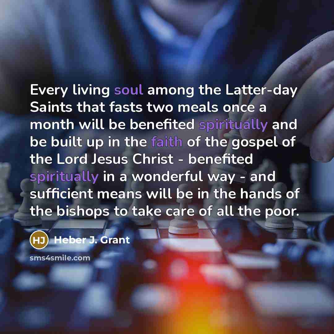 “Every living soul among the Latter-day Saints that fasts two…” quote by Heber J. Grant
