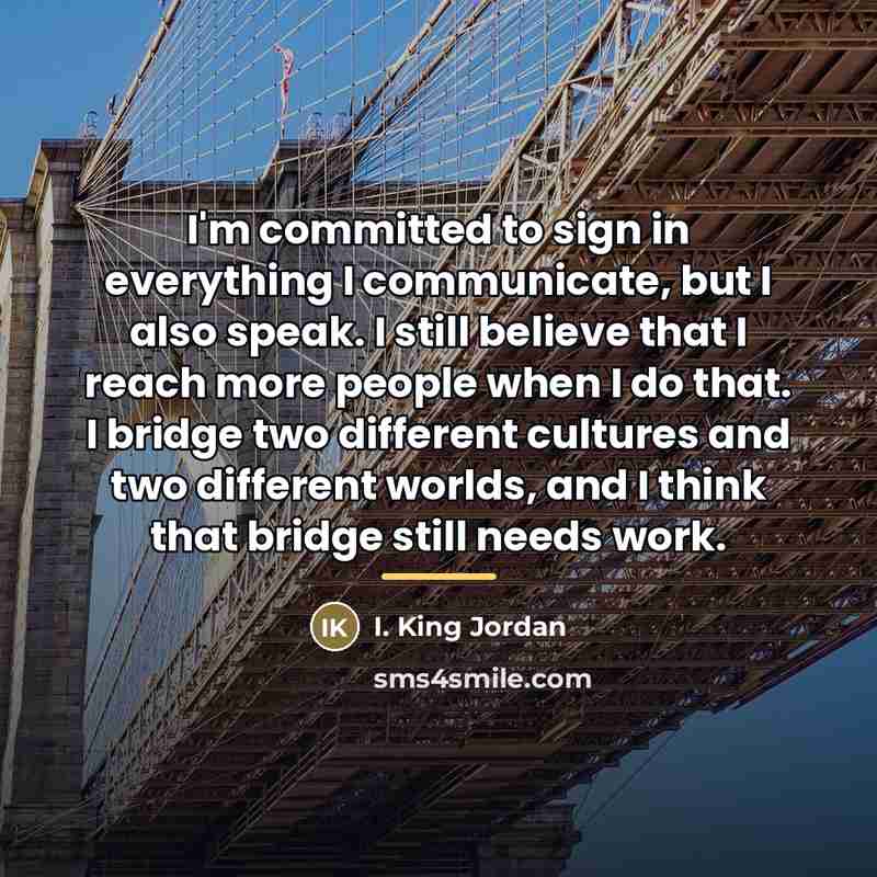 “I'm committed to sign in everything I communicate, but I…” quote by I. King Jordan