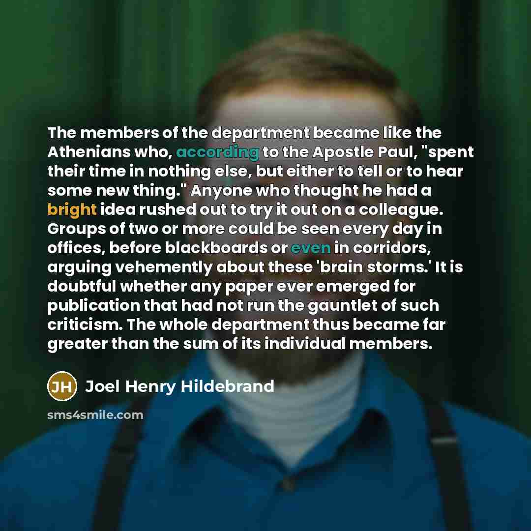 “The members of the department became like the Athenians who,…” quote by Joel Henry Hildebrand