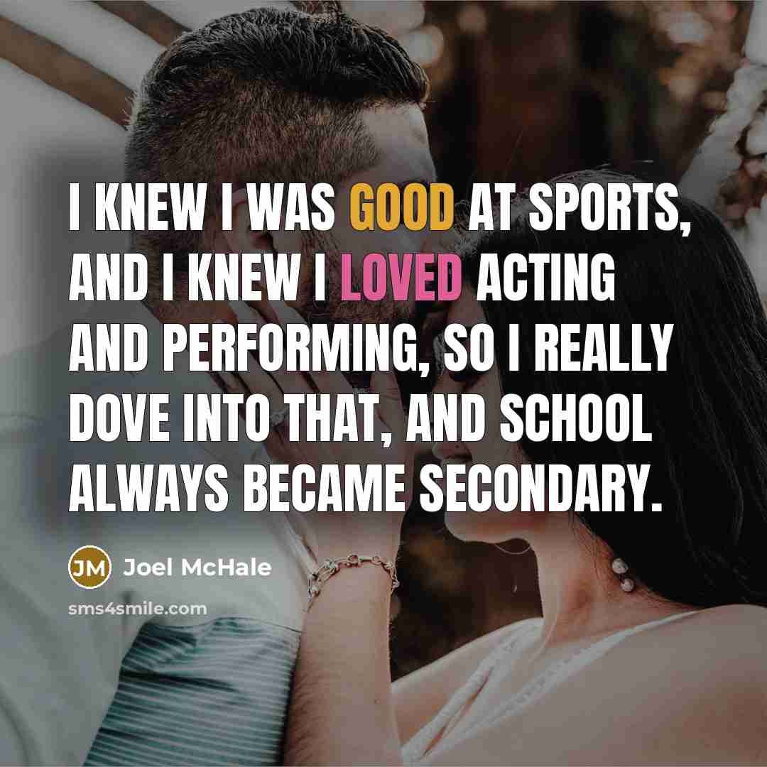 “I knew I was good at sports, and I knew…” quote by Joel McHale