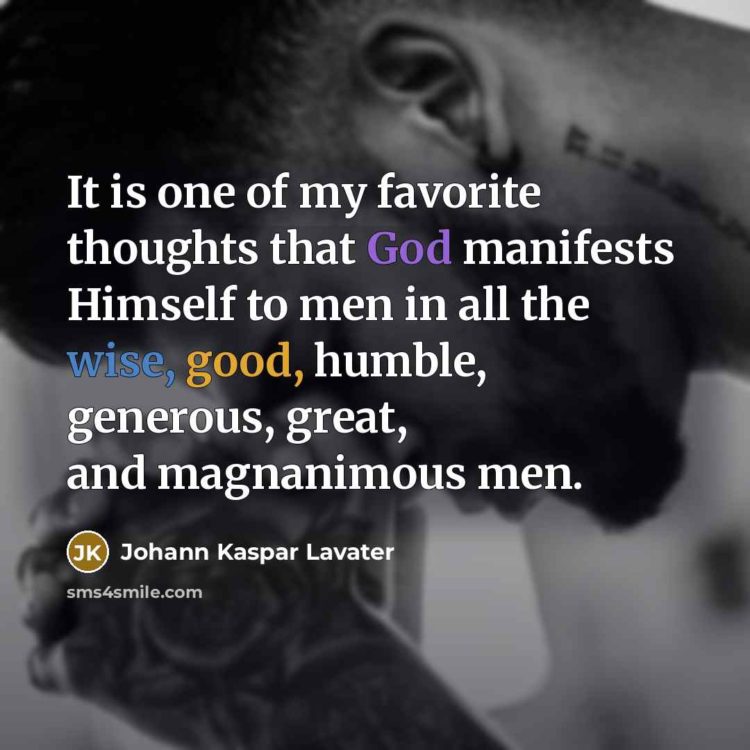 “It is one of my favorite thoughts that God manifests…” quote by Johann Kaspar Lavater