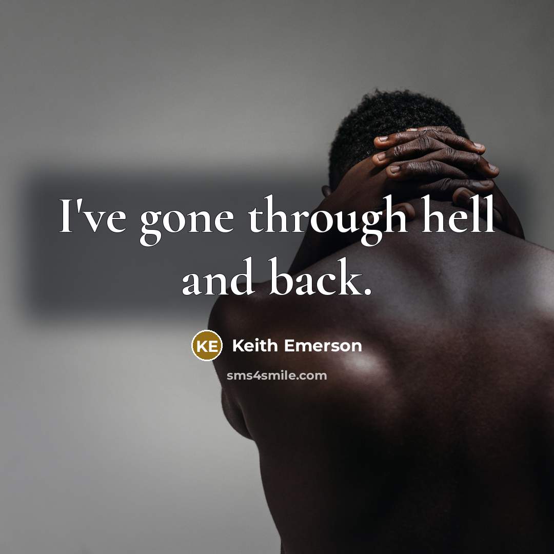 “I've gone through hell and back.…” quote by Keith Emerson