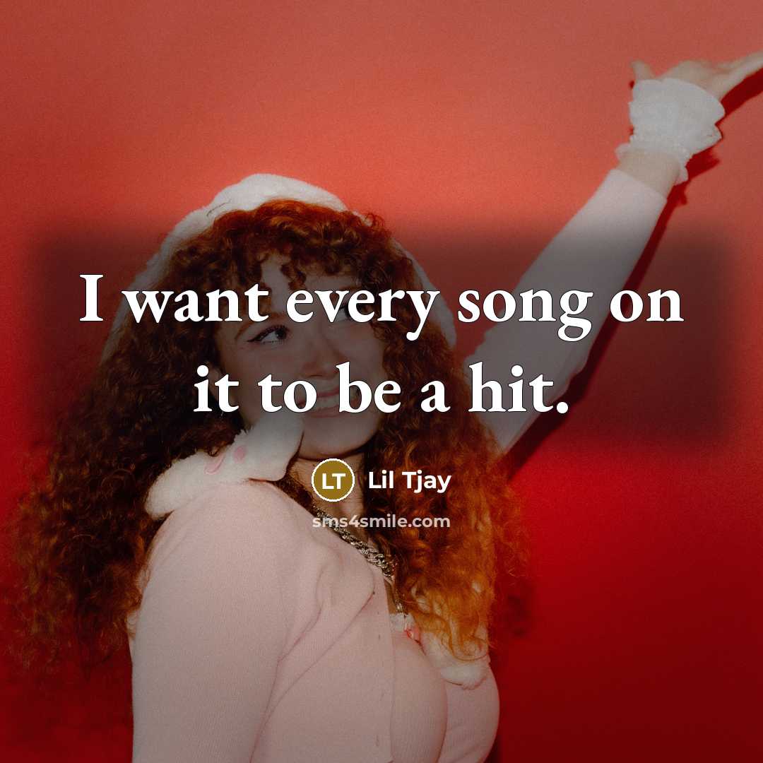 “I want every song on it to be a hit.…” quote by Lil Tjay