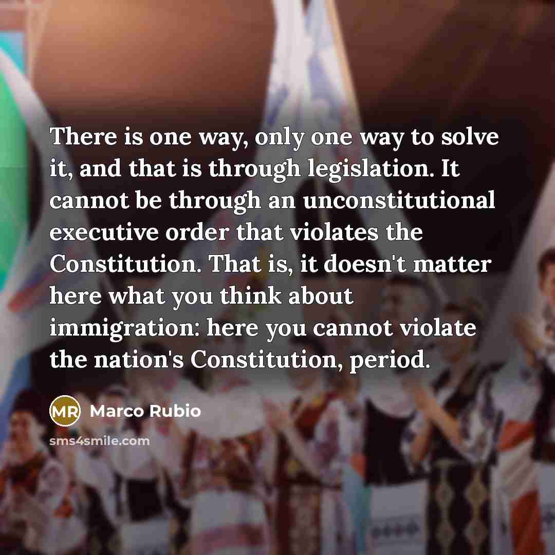 “There is one way, only one way to solve it,…” quote by Marco Rubio