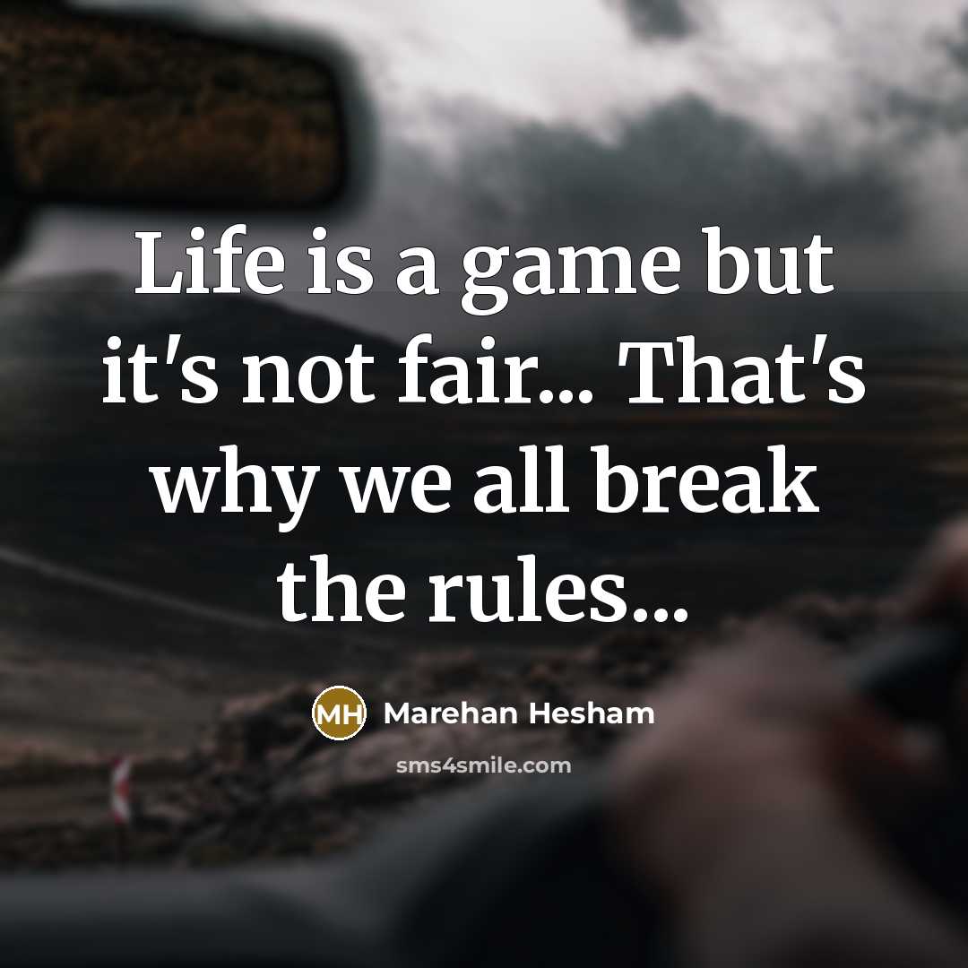“Life is a game but it's not fair... That's why…” quote by Marehan Hesham