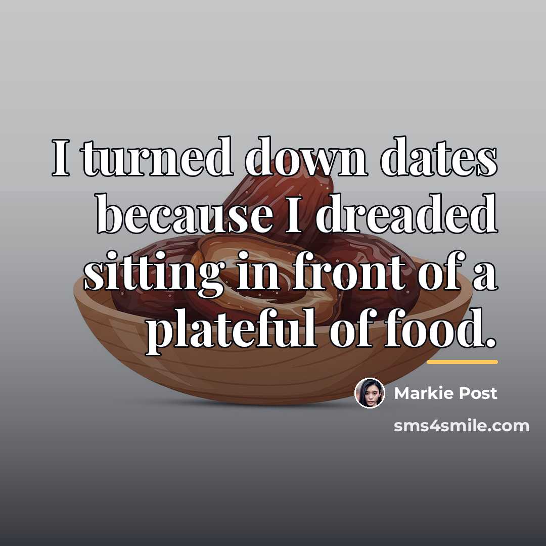 “I turned down dates because I dreaded sitting in front…” quote by Markie Post