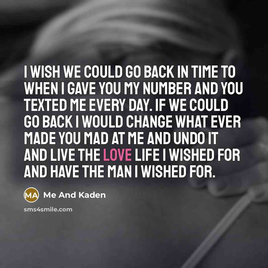 “I wish we could go back in time to when…” quote by Me And Kaden