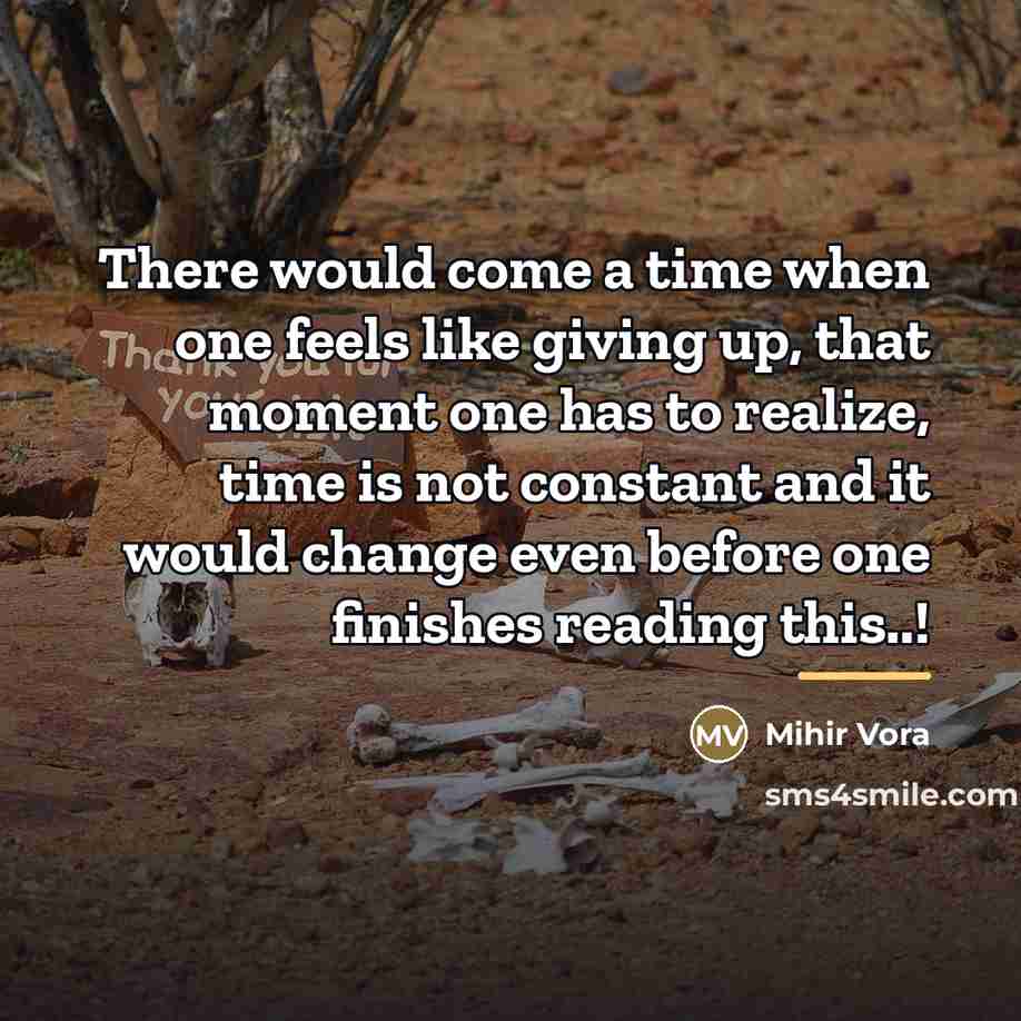 “There would come a time when one feels like giving…” quote by Mihir Vora