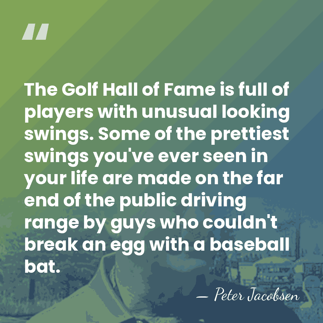 The Golf Hall of Fame is full of players with unusual looking&hellip; - Peter Jacobsen