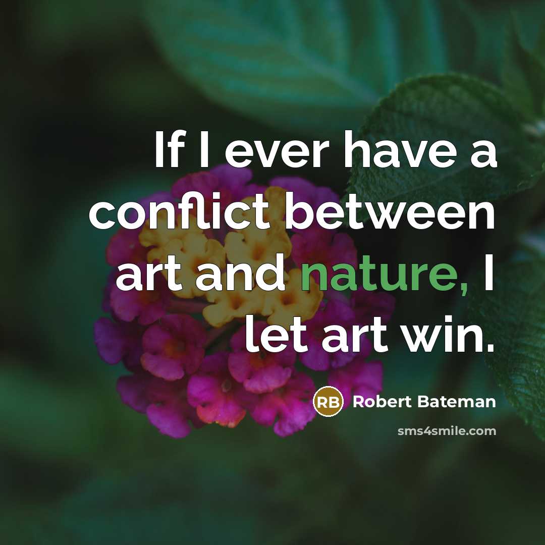 “If I ever have a conflict between art and nature,…” quote by Robert Bateman