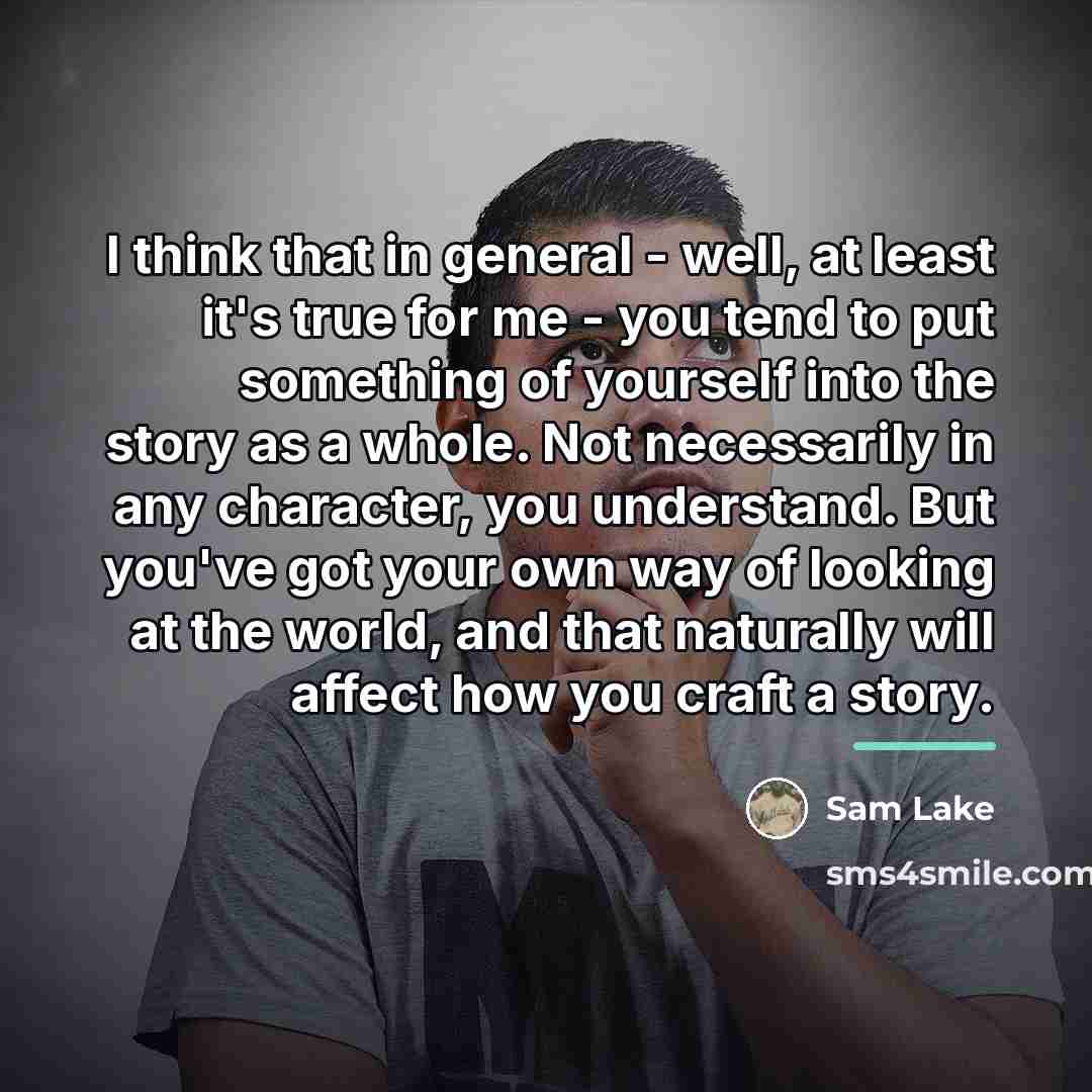 “I think that in general - well, at least it's…” quote by Sam Lake