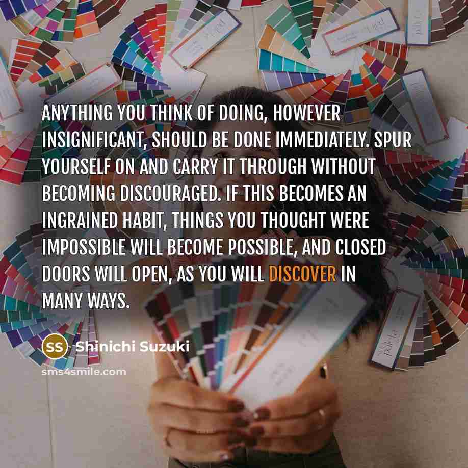 “Anything you think of doing, however insignificant, should be done…” quote by Shinichi Suzuki