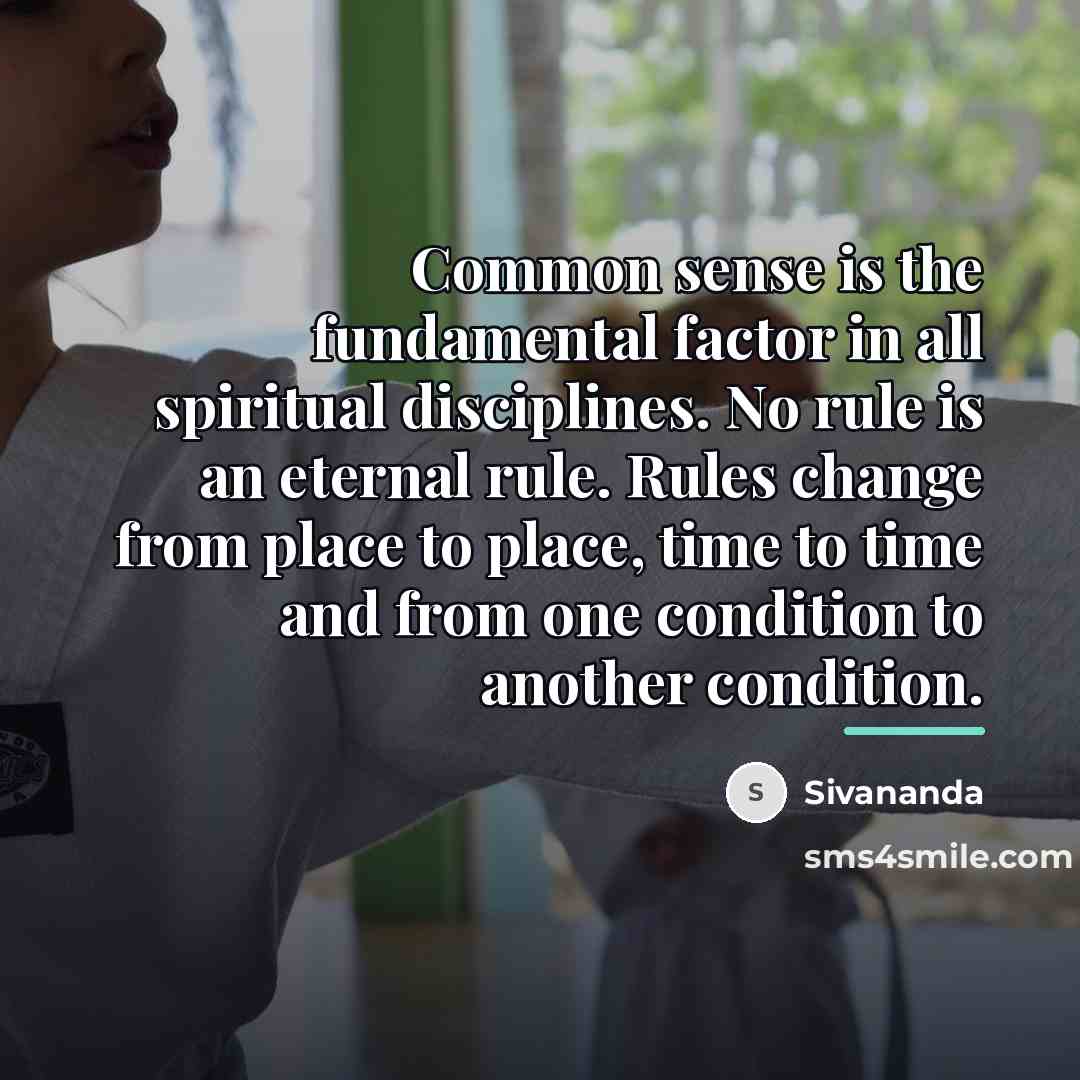 “Common sense is the fundamental factor in all spiritual disciplines.…” quote by Sivananda