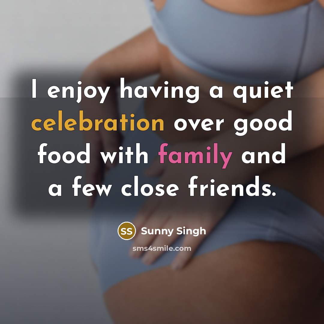 “I enjoy having a quiet celebration over good food with…” quote by Sunny Singh