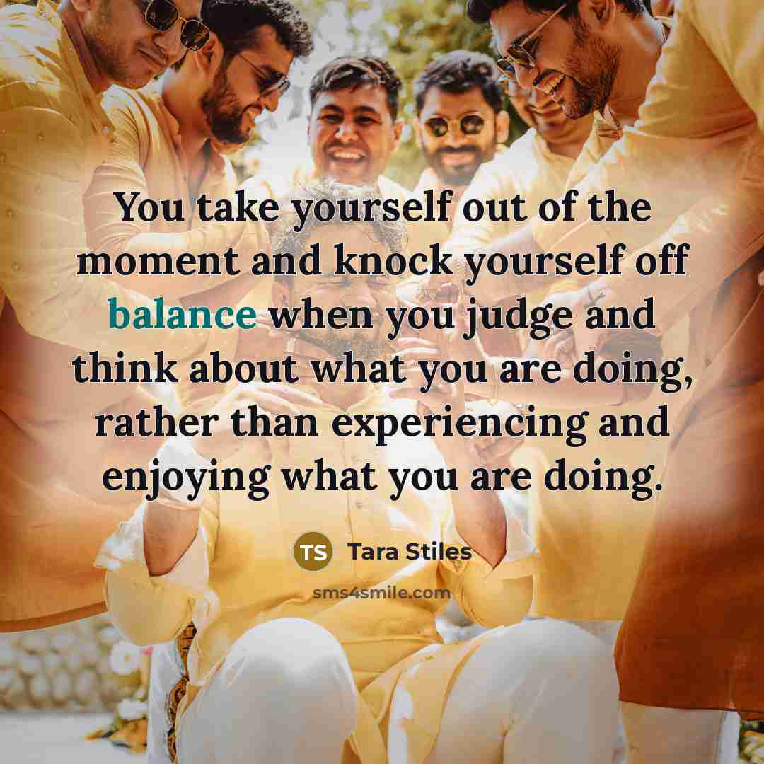 “You take yourself out of the moment and knock yourself…” quote by Tara Stiles