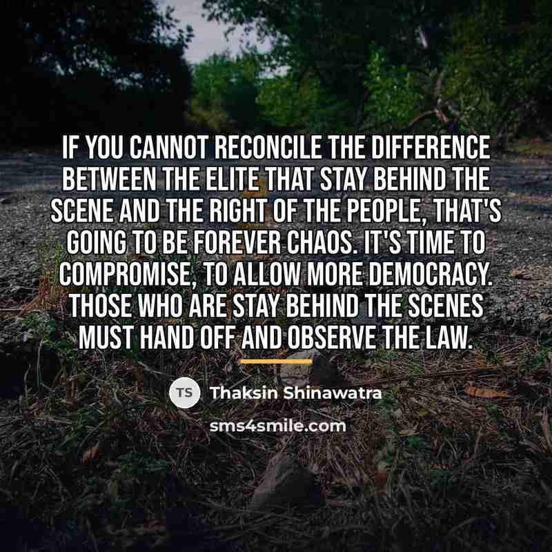 “If you cannot reconcile the difference between the elite that…” quote by Thaksin Shinawatra