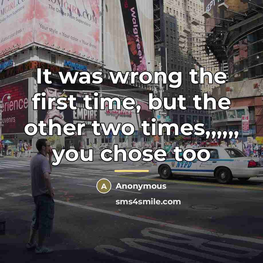 “It was wrong the first time, but the other two…” quote by Anonymous