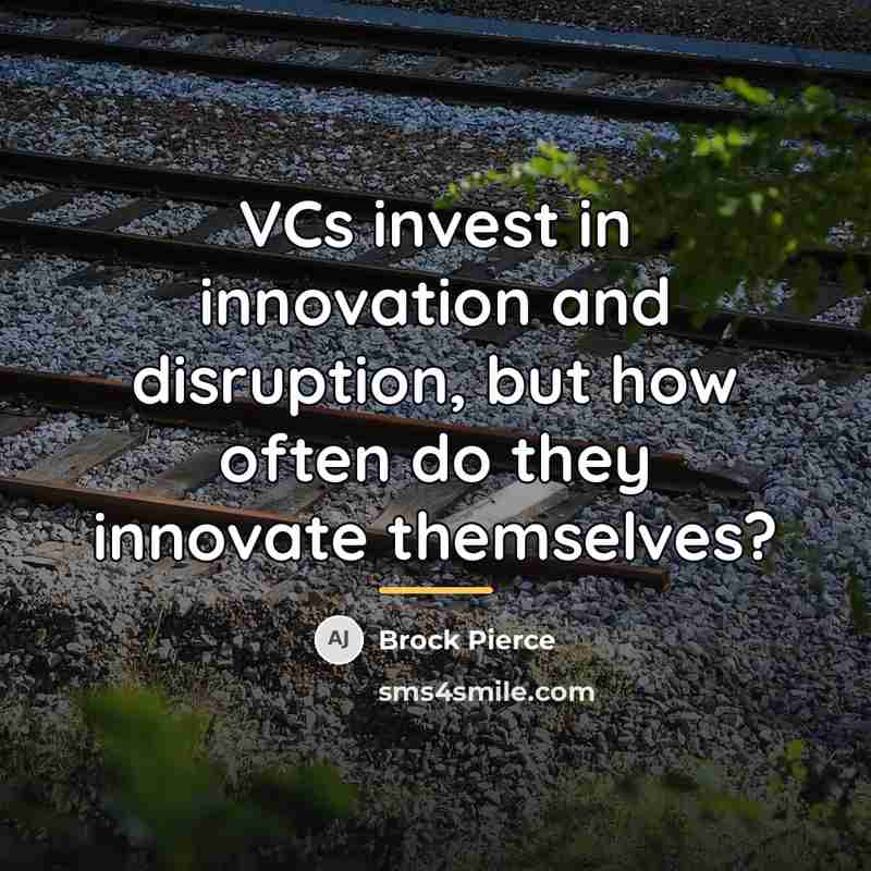 “VCs invest in innovation and disruption, but how often do…” quote by Brock Pierce