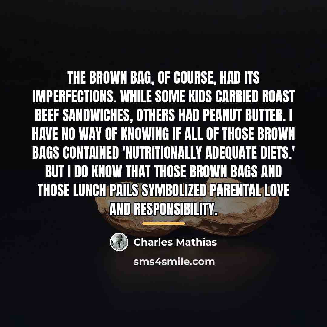 “The brown bag, of course, had its imperfections. While some…” quote by Charles Mathias