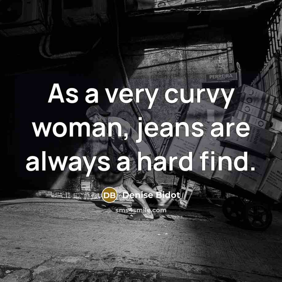 “As a very curvy woman, jeans are always a hard…” quote by Denise Bidot