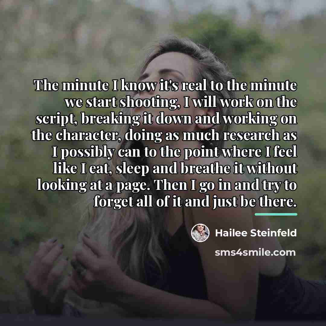 “The minute I know it's real to the minute we…” quote by Hailee Steinfeld