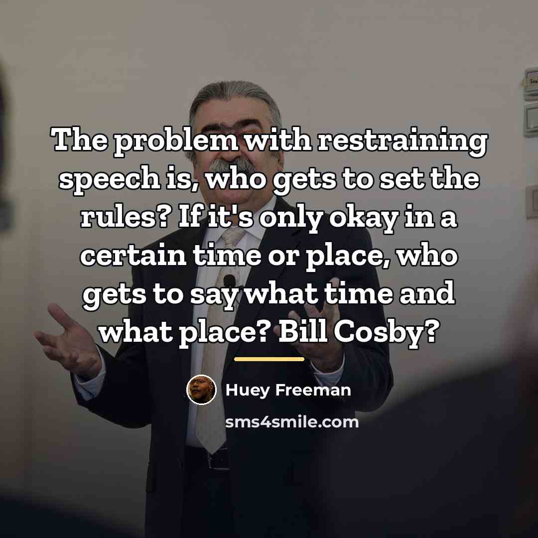 “The problem with restraining speech is, who gets to set…” quote by Huey Freeman