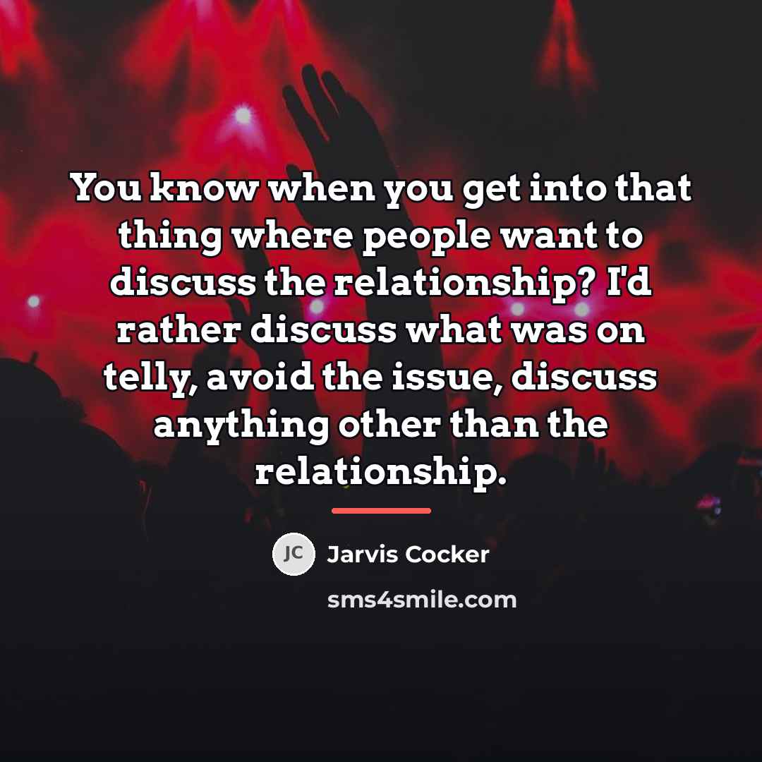 “You know when you get into that thing where people…” quote by Jarvis Cocker