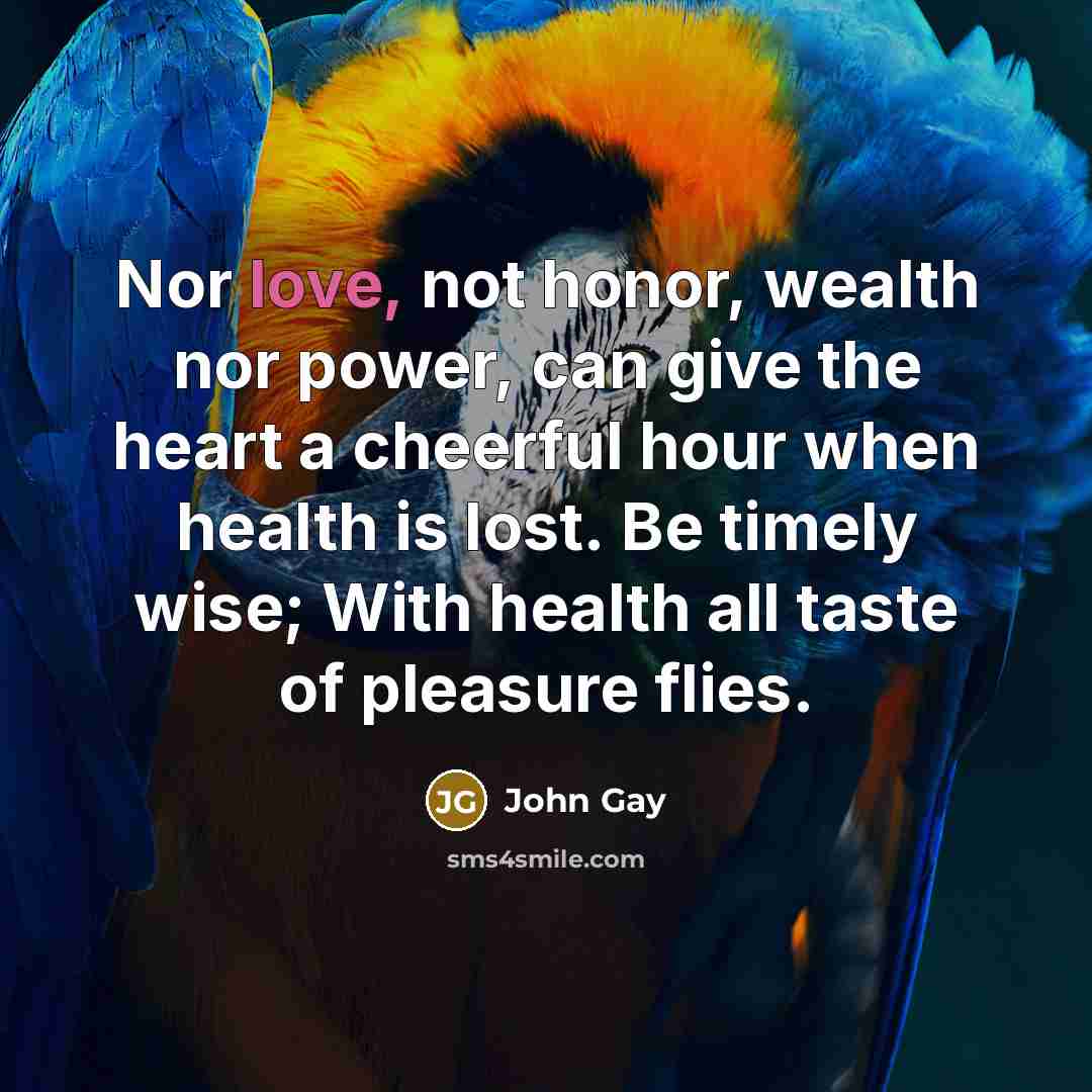 “Nor love, not honor, wealth nor power, can give the…” quote by John Gay