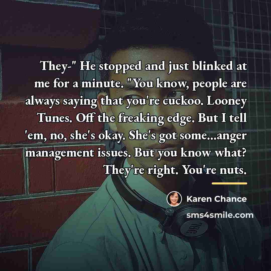 “They-" He stopped and just blinked at me for a…” quote by Karen Chance