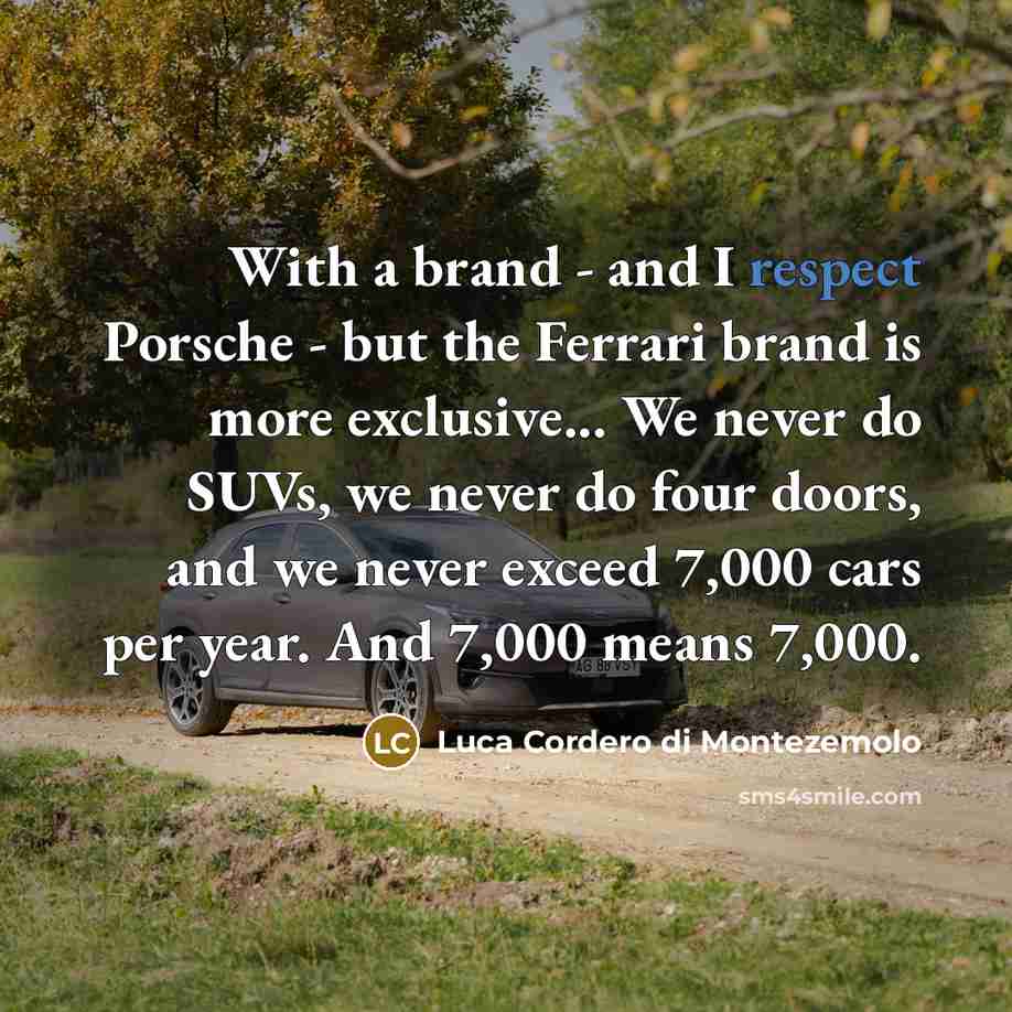 “With a brand - and I respect Porsche - but…” quote by Luca Cordero di Montezemolo
