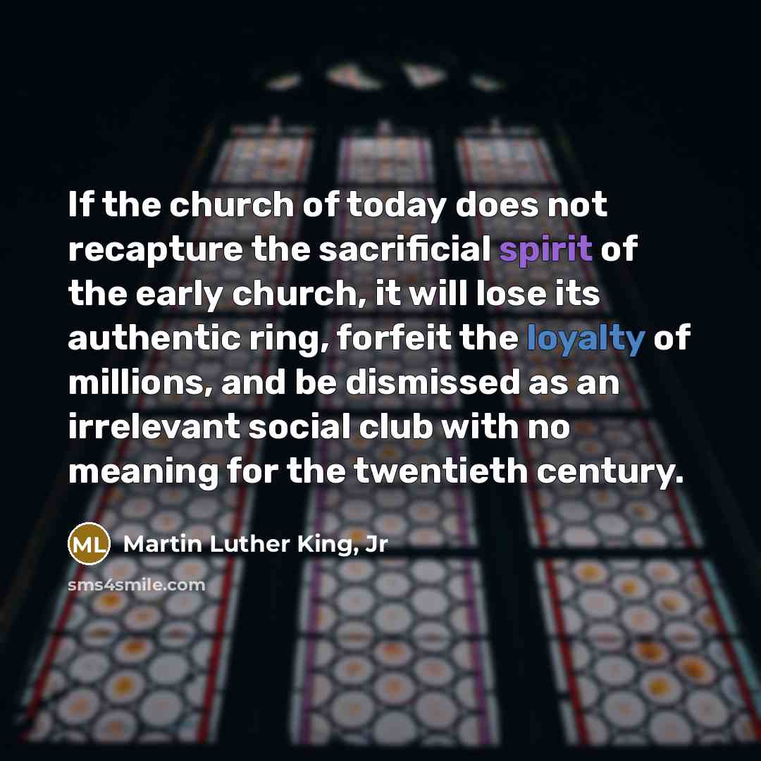 “If the church of today does not recapture the sacrificial…” quote by Martin Luther King, Jr