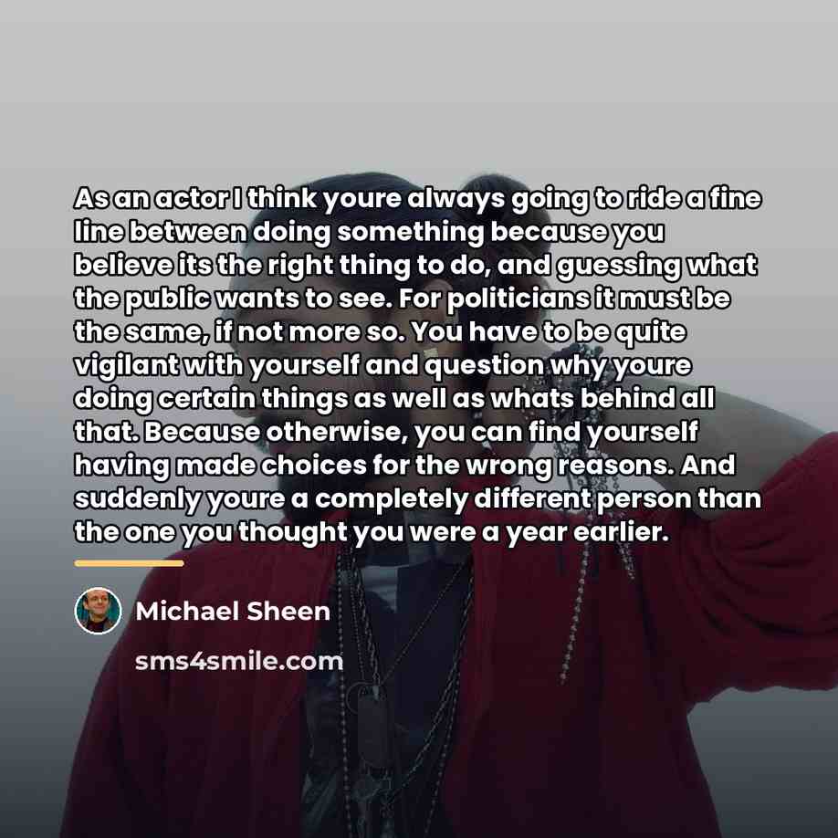 “As an actor I think youre always going to ride…” quote by Michael Sheen