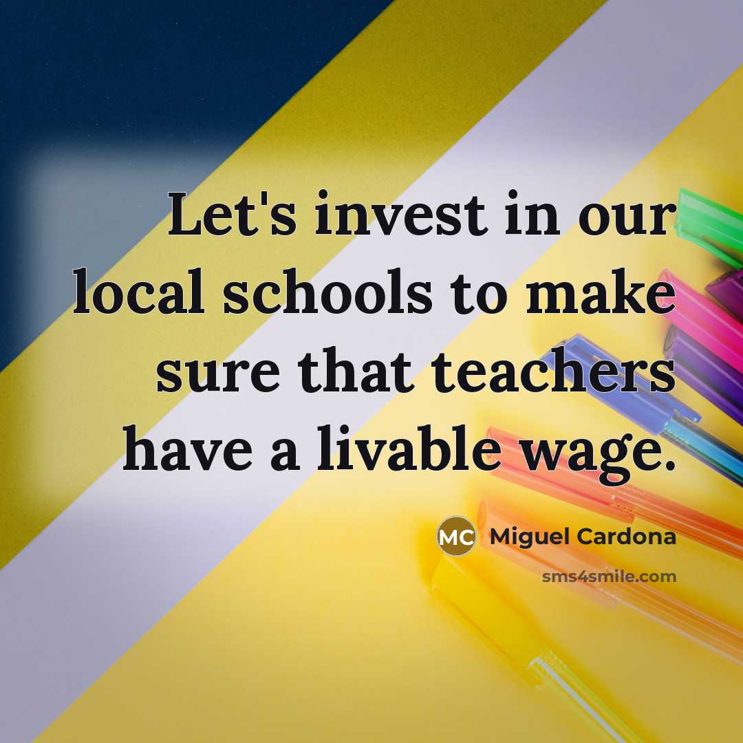 “Let's invest in our local schools to make sure that…” quote by Miguel Cardona