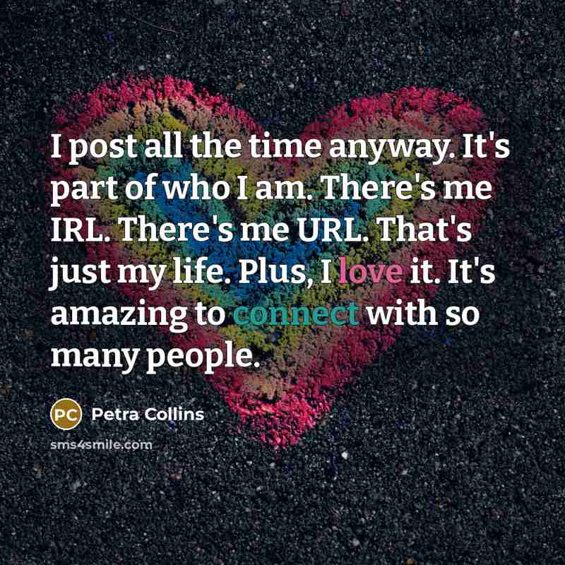 “I post all the time anyway. It's part of who…” quote by Petra Collins