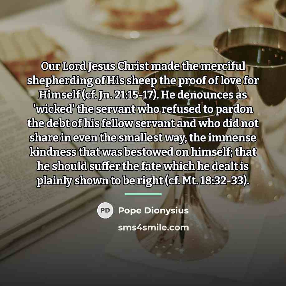 “Our Lord Jesus Christ made the merciful shepherding of His…” quote by Pope Dionysius
