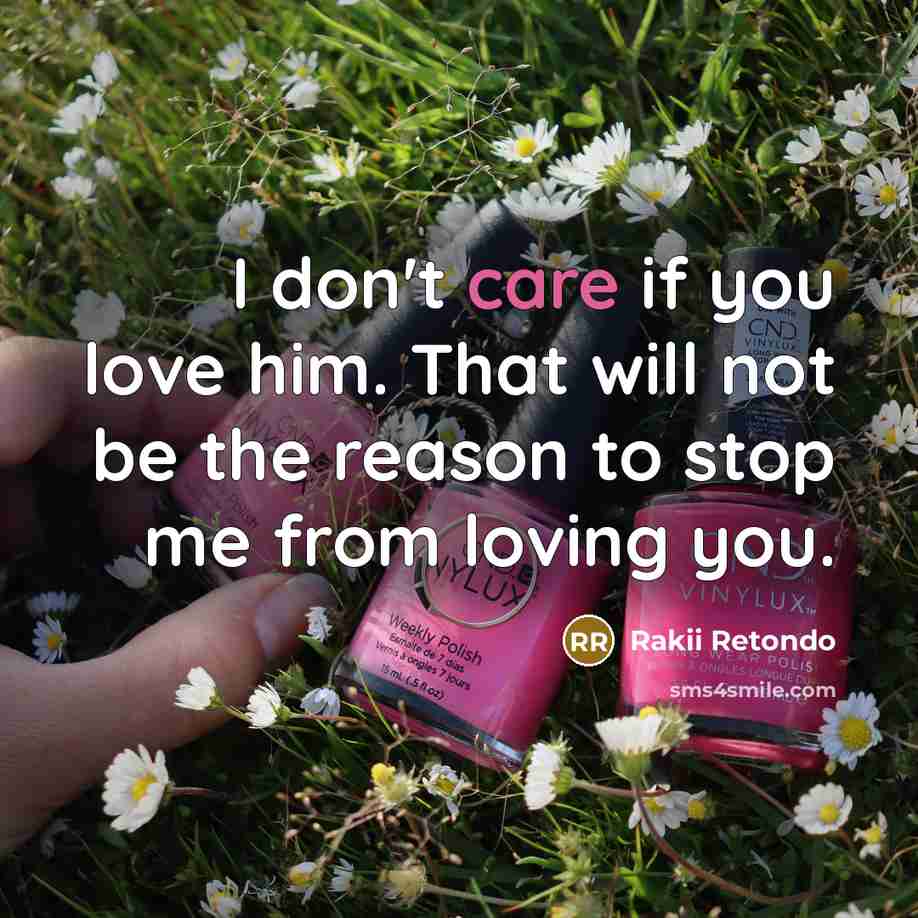 “I don't care if you love him. That will not…” quote by Rakii Retondo