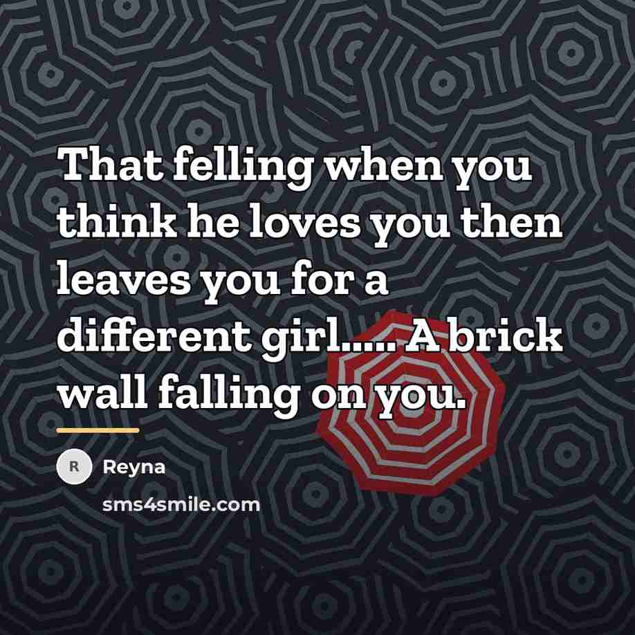 “That felling when you think he loves you then leaves…” quote by Reyna