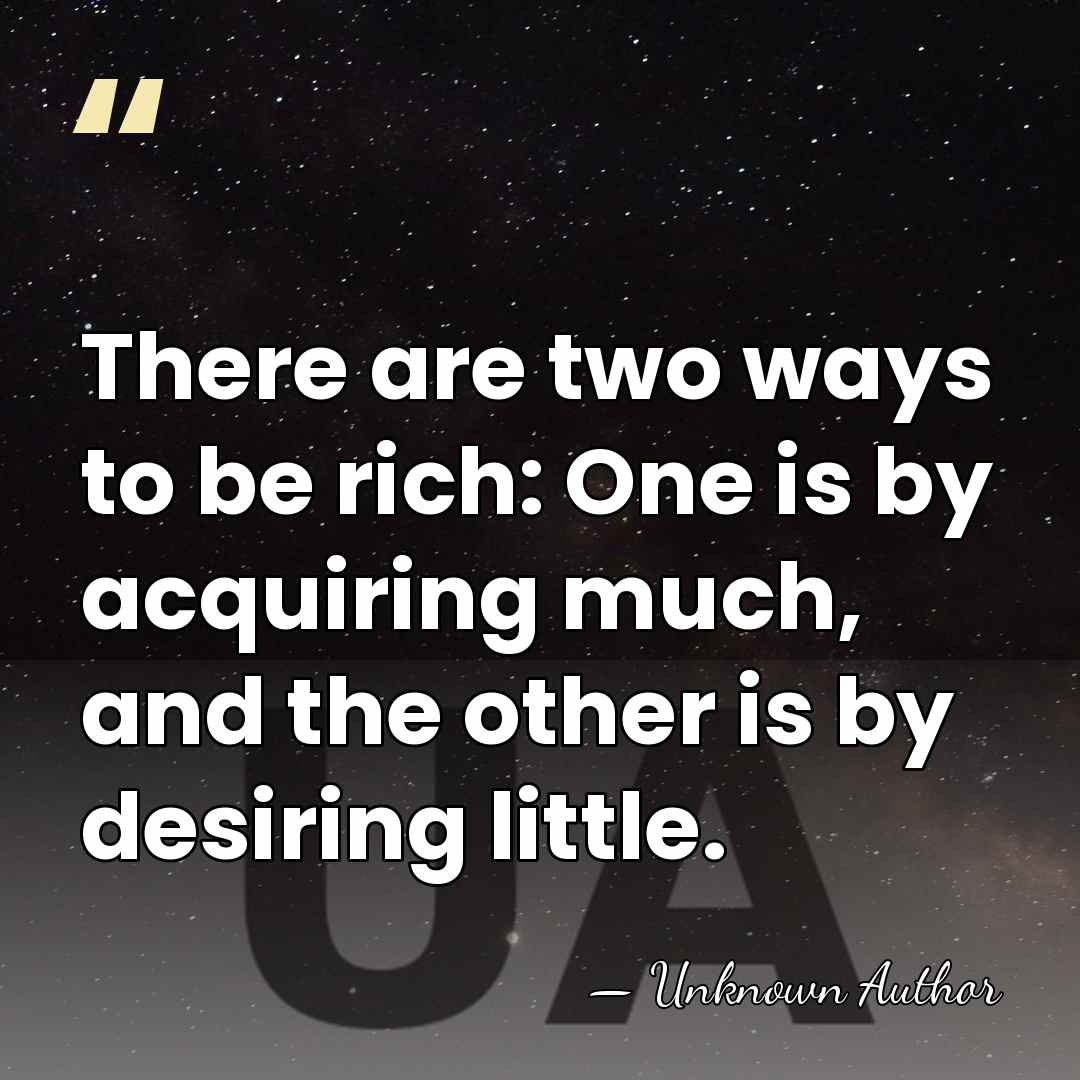 There are two ways to be rich: One is by acquiring much,&hellip; - Jackie French Koller