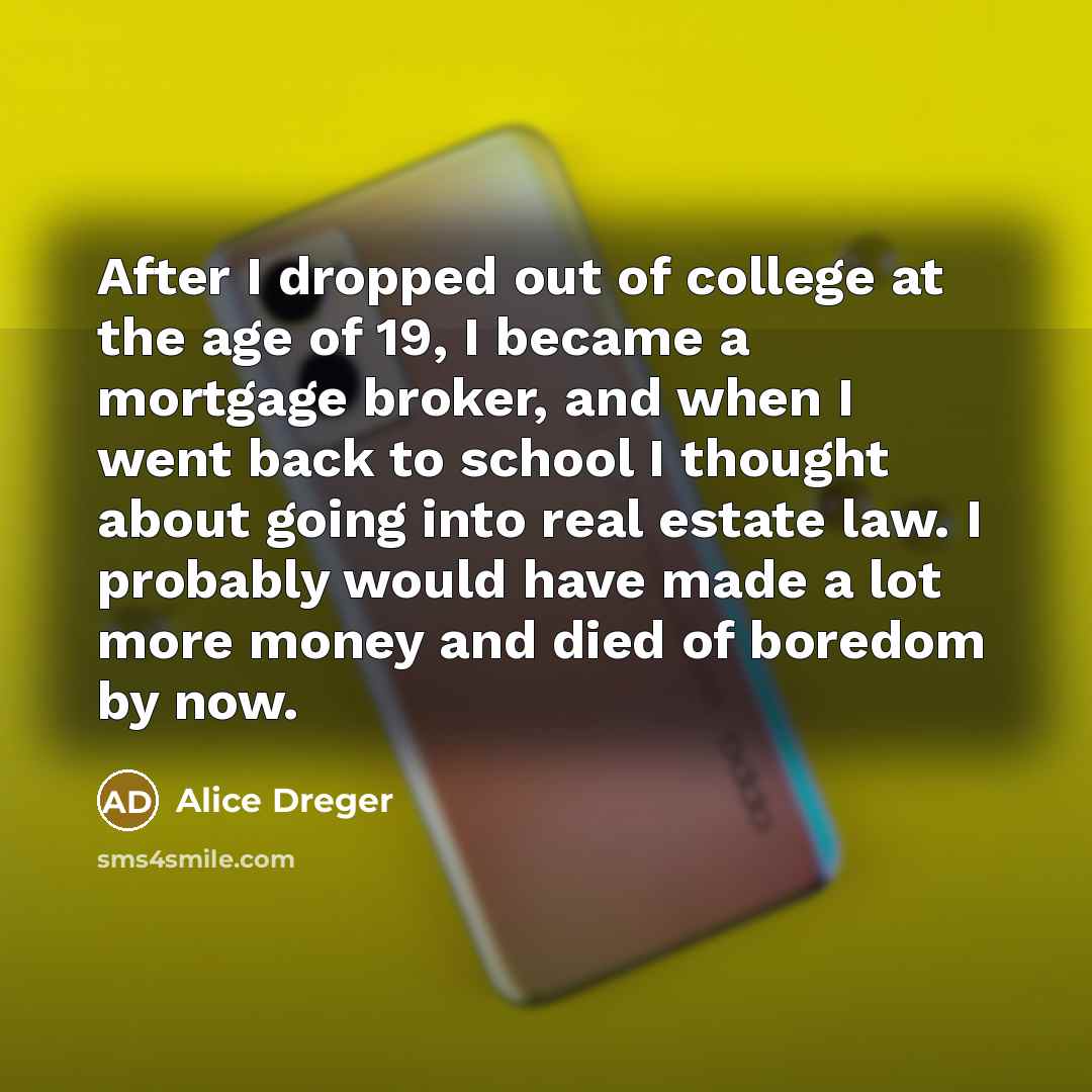 “After I dropped out of college at the age of…” quote by Alice Dreger