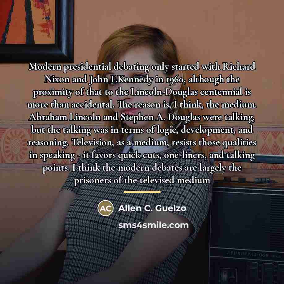 “Modern presidential debating only started with Richard Nixon and John…” quote by Allen C. Guelzo