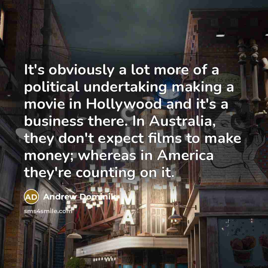 “It's obviously a lot more of a political undertaking making…” quote by Andrew Dominik