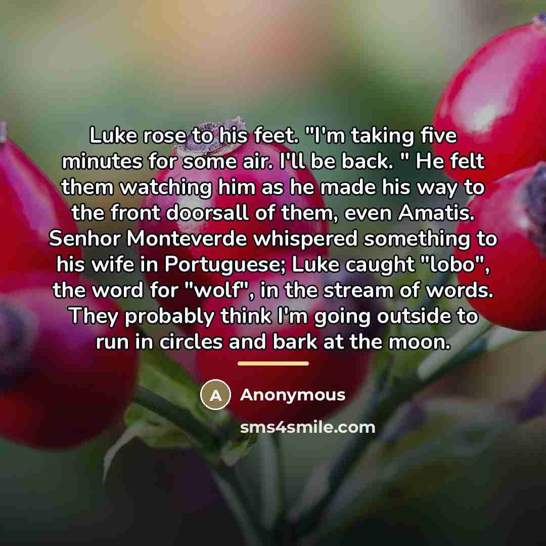 “Luke rose to his feet. "I'm taking five minutes for…” quote by Anonymous