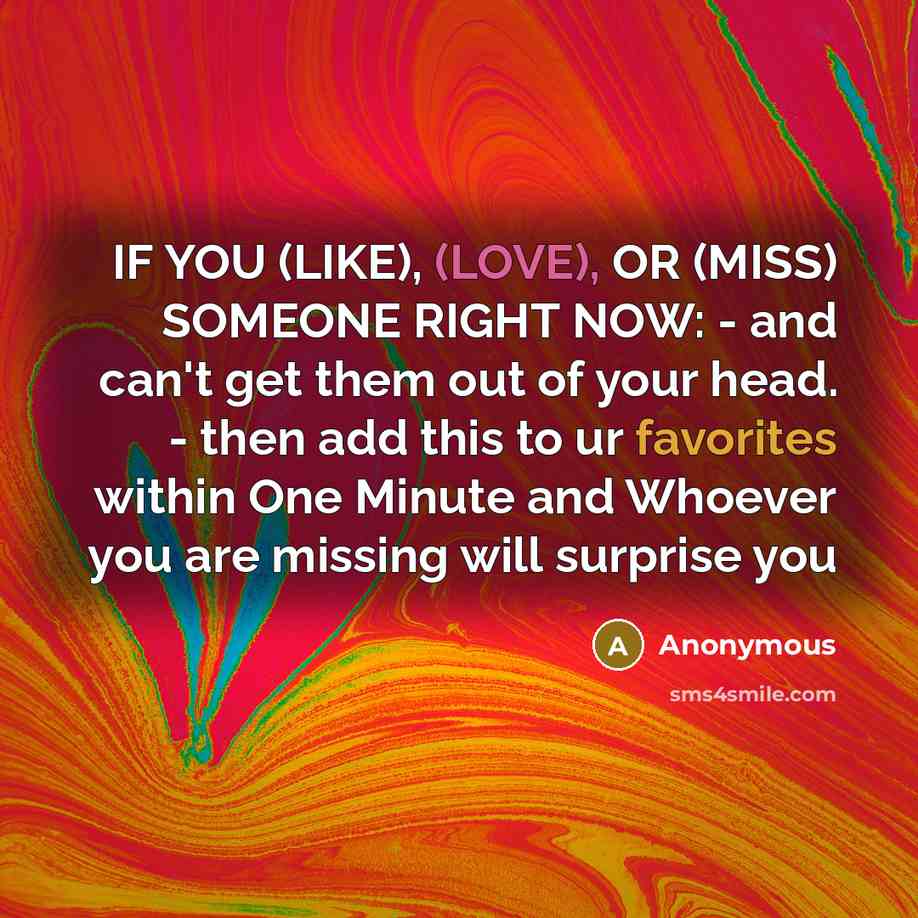 “IF YOU (LIKE), (LOVE), OR (MISS) SOMEONE RIGHT NOW: -…” quote by Anonymous