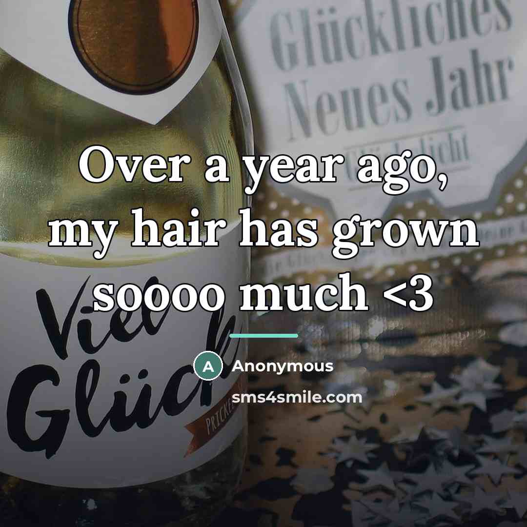 “Over a year ago, my hair has grown soooo much…” quote by Anonymous