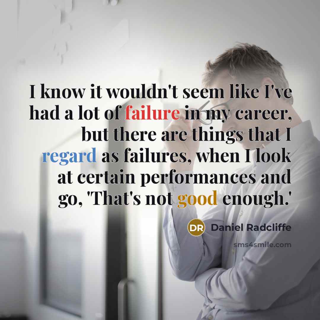 “I know it wouldn't seem like I've had a lot…” quote by Daniel Radcliffe